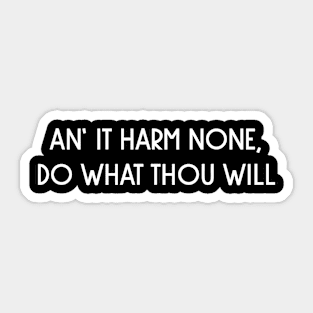 An' it harm none, do what thou wil Sticker